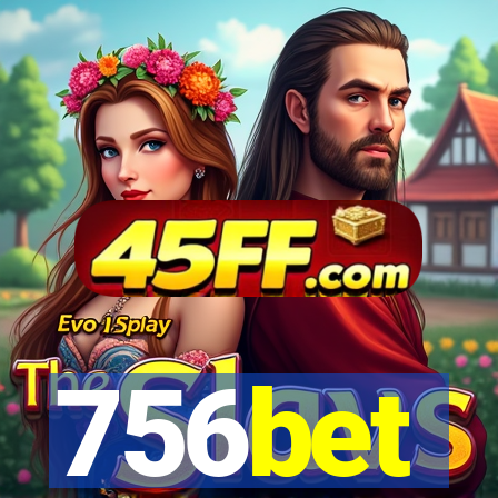 756bet