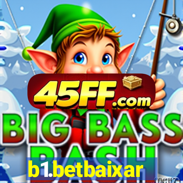 b1.betbaixar