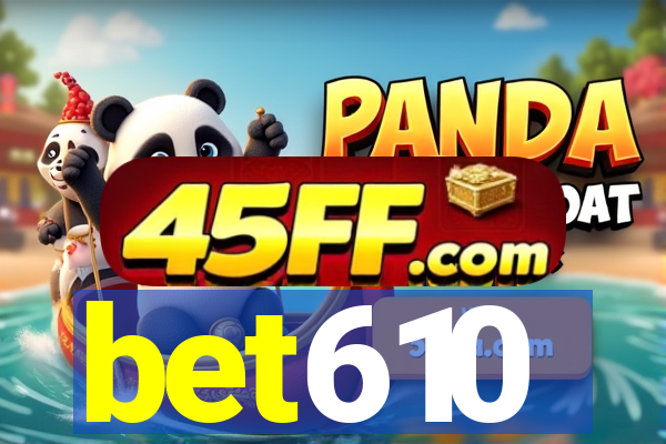bet610