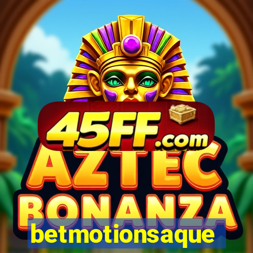 betmotionsaque