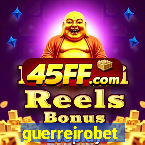 guerreirobet
