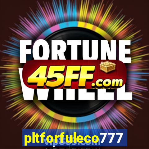pltforfuleco777